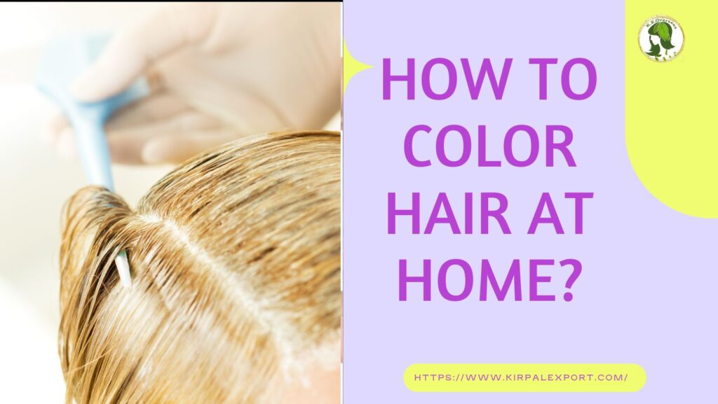 How to Color Hair at home