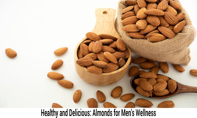 Healthy and Delicious: Almonds for Men's Wellness