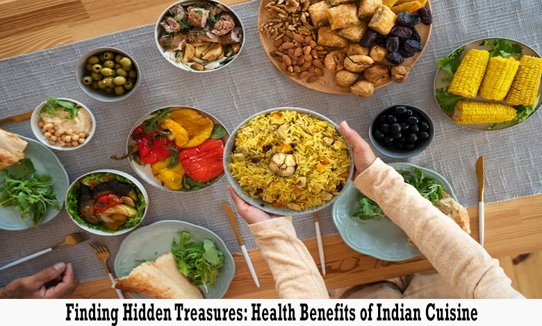 Finding Hidden Treasures: Health Benefits of Indian Cuisine